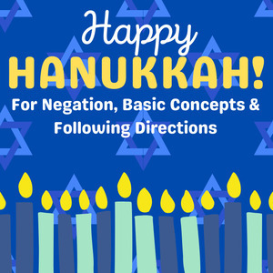 Hanukkah – Negation (basic Concepts, Following Directions)