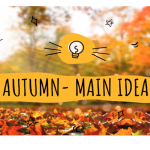 Autumn Main Idea (Grades 3+) Interactive