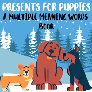 Christmas Puppies: Multiple Meaning Words in Context