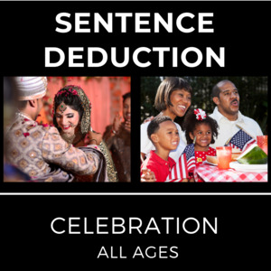 Sentence Deduction – Celebrations