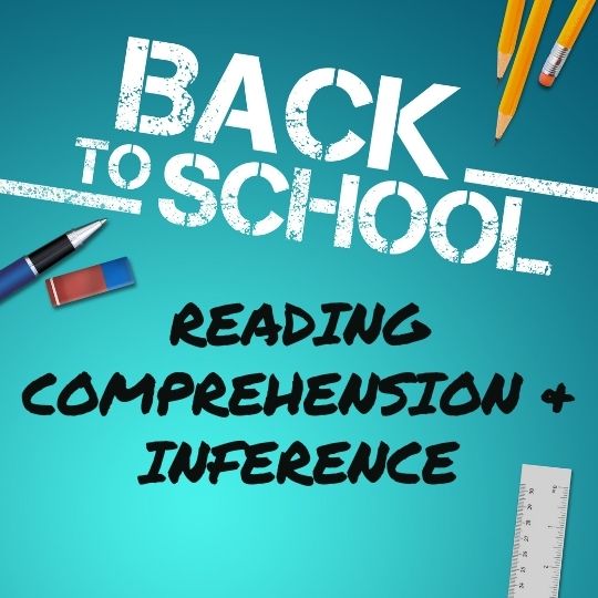 Back to School Reading Comprehension and Inference