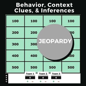 Behavior, Context Clues, Inferences  Jeopardy
