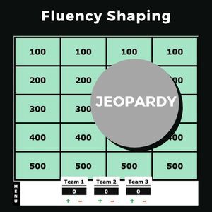 Fluency Shaping Jeopardy