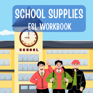 School Supplies ESL Workbook – Pediatric Printable